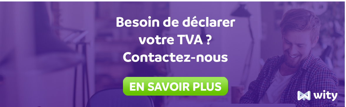 Besoin de déclarer votre TVA ? Contactez-nous - Blog WITY